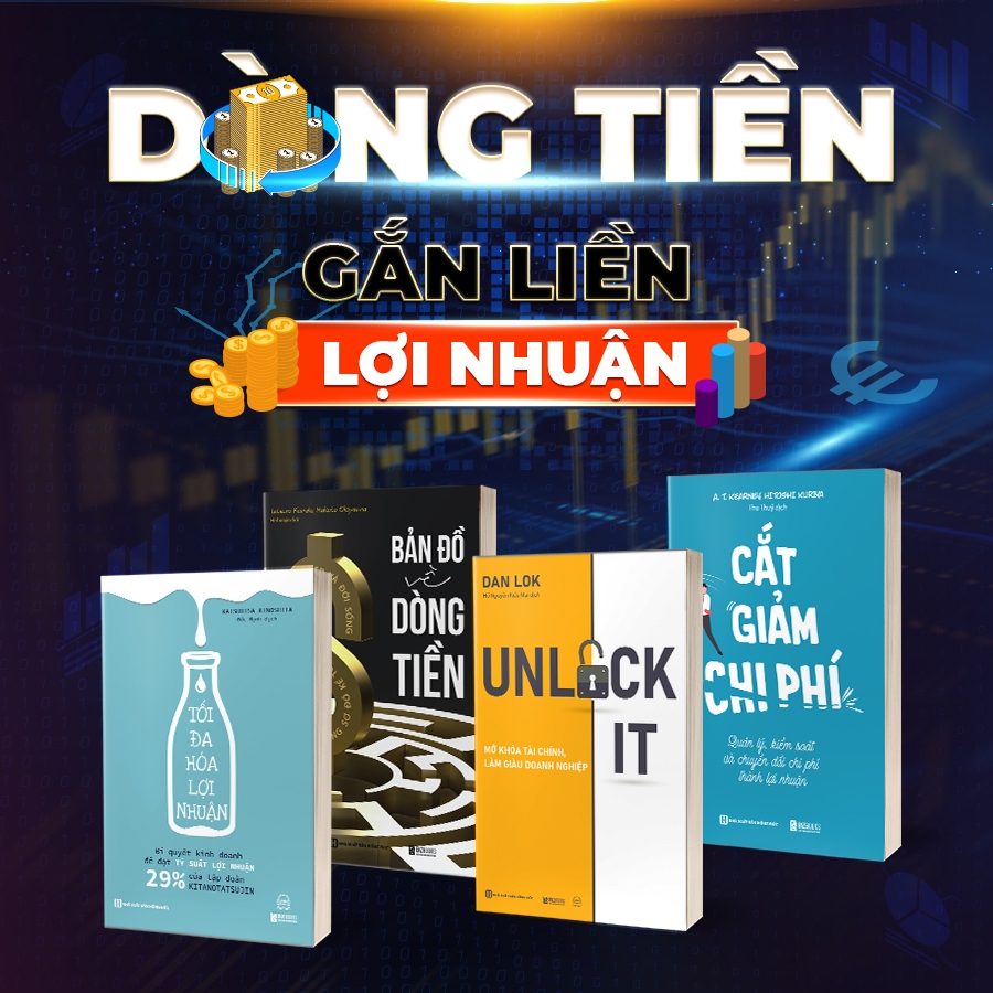 Combo 4 Cuốn Sách Bản Đồ Về Dòng Tiền, Cắt Giảm Chi Phí, Tối Đa Hoá Lợi Nhuận, Unlock it - Tài Chính