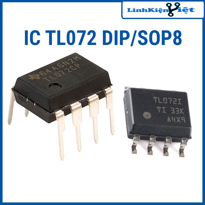IC TL072 điện áp hoạt động 6V – 36V