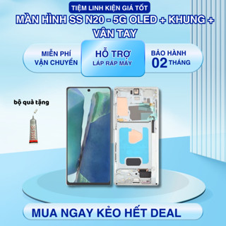  Màn hình tương thích Samsung Note 20 - 5G OLED có Khung  Có vân Tay  Tặng kèm keo  