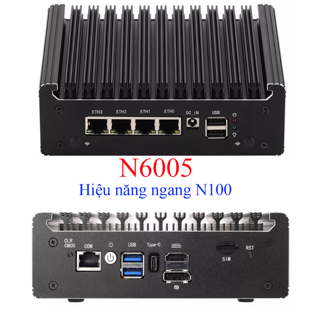 PC router , minipc N4100 , 6305, N5095 , N5105 , N100 N150 , 8505 port 2.5Gbps, chạy Routeros , Linux , Pfsense | BigBuy360 - bigbuy360.vn