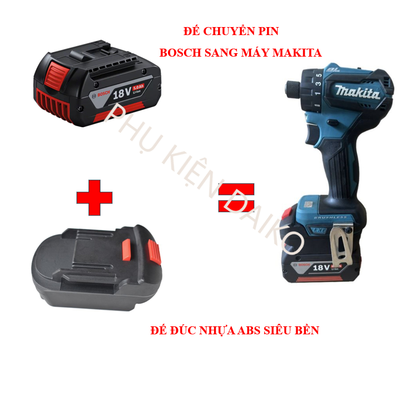 Đế chuyển pin BOSCH 18V sang thân máy MAKITA 18V