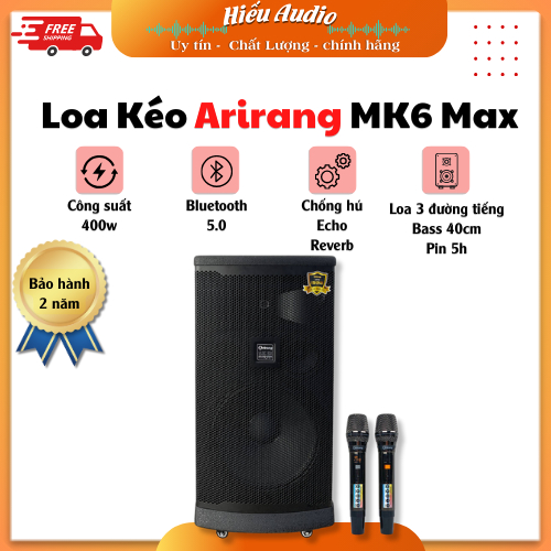 Loa kéo Arirang Mk6 Max - Bass 40cm kèm 2 mic chính hãng bảo hành 2 năm