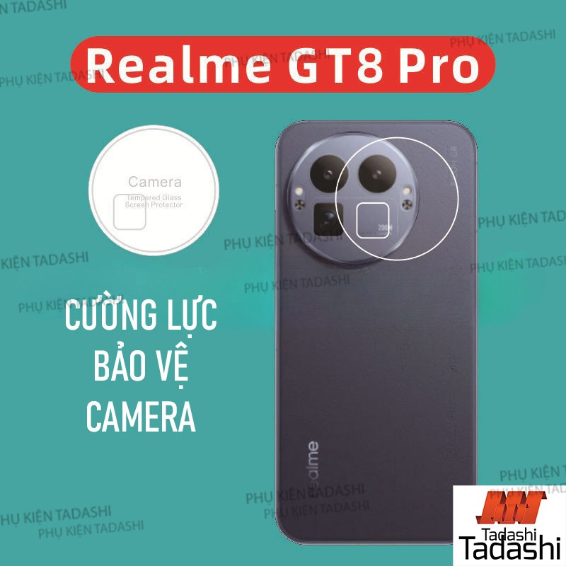 Kính Cường Lực CAMERA Realme GT8/ GT8 Pro, Realme GT7 Pro Racing Trong Suốt Bám Dính Tốt, Bảo vệ cam