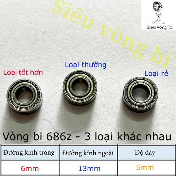 [3 loại] Vòng bi - bạc đạn mã 686zz - Tiêu chuẩn 6*13*5mm - 3 loại giá khác nhau