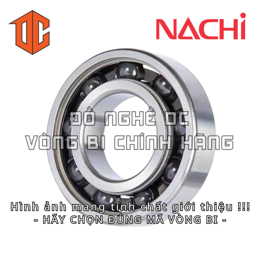 Vòng bi NACHI 6006 6200 6307 6002 6003 6202 6004 6305 6209 6207 6000 6203 6208 6301 6201 6205 6304 6
