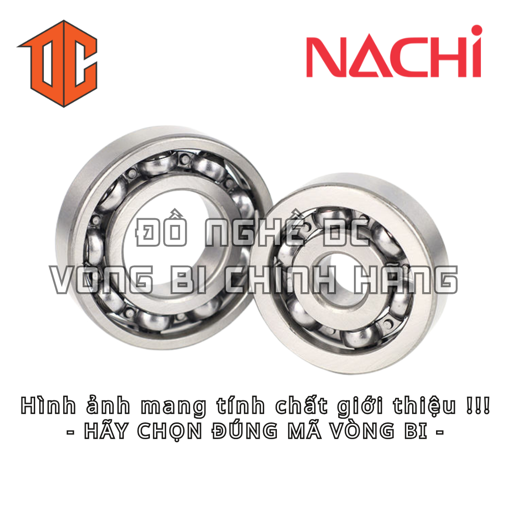 Vòng bi NACHI 6000 6304 6009 6002 6303 6206 6003 6010 6207 6004 6005 6205 6200 6204 6301 6209 6307 6