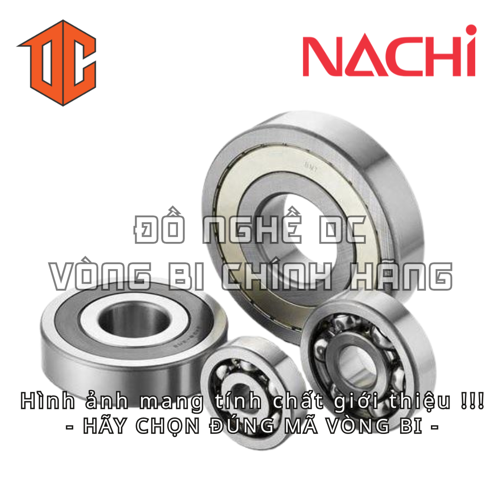 Vòng bi NACHI 6005 6007 6306 6305 6001 6207 6204 6307 6209 6202 6000 6203 6208 6301 6210 6002 6303 6