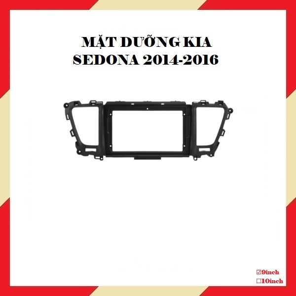 Mặt dưỡng lắp màn hình android 9'' xe Kia Sedona 2014-2016 bản Canbus + Canbus âm li tặng giắc zin.