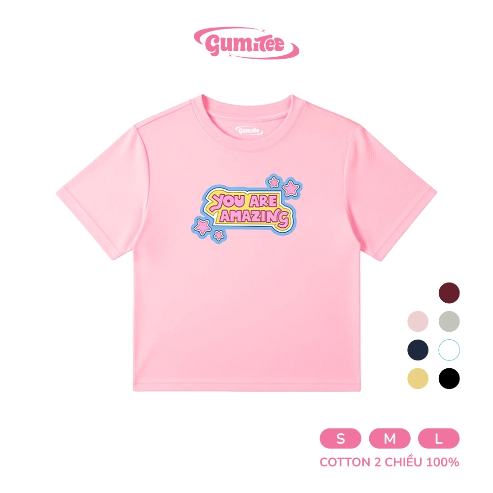 Áo babytee nữ GUMITEE “YOU ARE AMAZING” GM15 dáng suông cotton tay ngắn