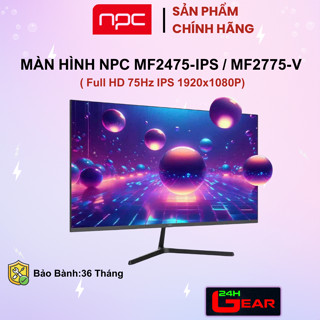Màn hình máy tính NPC MF2475-IPS / MF2775-V Full HD (75Hz IPS 1920x1080P) Chính Hãng