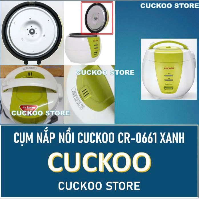Cụm nắp nồi cơm điện Cuckoo CR-0661 xanh