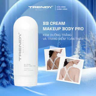  Kem BB Cream Makeup Body PRO TRENDY BEAUTY Kháng Nước Không Bết Dính 150ml 