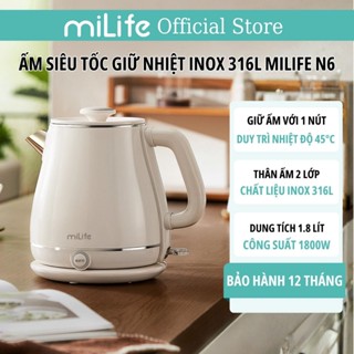 Ấm siêu tốc cao cấp miLife N6, giữ nhiệt ở 45 độ pha sữa, 1.8L inox 316