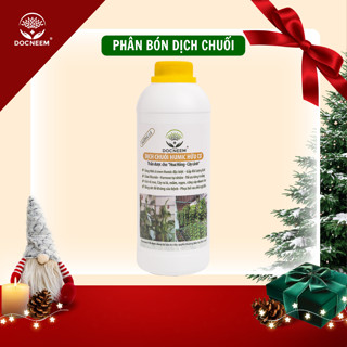  Dịch chuối Humic hữu cơ DOCNEEM 500ml - 1L – Phân bón lá cho hoa hồng lan cây cảnh rau sạch 