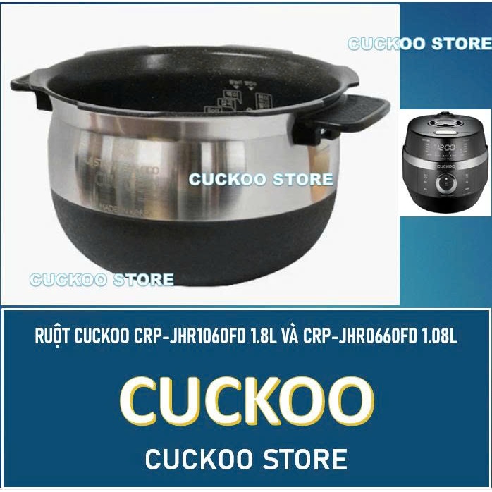 Ruột chống dính nồi cơm điện Cuckoo CRP-JHR1060FD 1.8L và CRP-JHR0660FD lòng