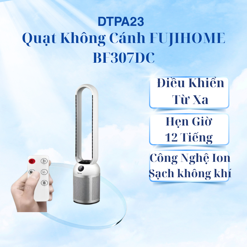 Quạt Không Cánh FUJIHOME BF307DC Tích Hợp Lọc Không Khí Bằng Ion, Màng Lọc Ion Bạc - Bảo hành 24 thá