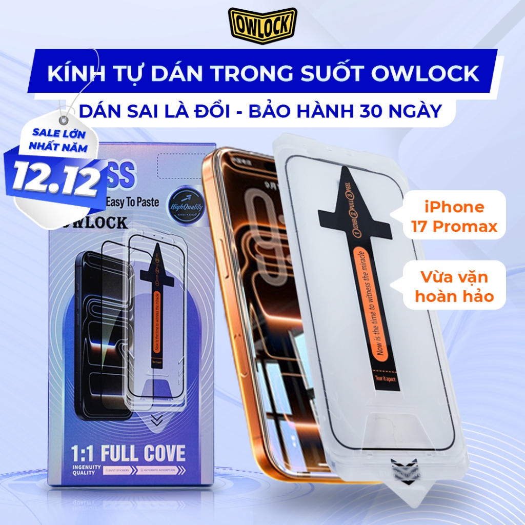 [CÓ IP 17] Kính Cường Lực Khung Tự Dán Owlock Trong Suốt – Miếng Dán Cường Lực Lọc Bụi Tự Động, Khôn
