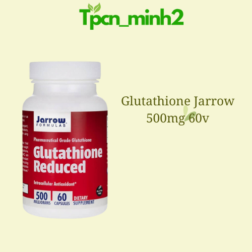 Viên Trắng da, ngăn ngừa nám Glutathione Reduced Jarrow Formulas Mỹ 500mg 60 viên