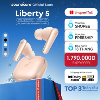  Tai nghe bluetooth soundcore Liberty 5 ANC 3.0 | Pin 48 giờ | Kháng bụi nước IP55 | Tích hợp phiên dịch 