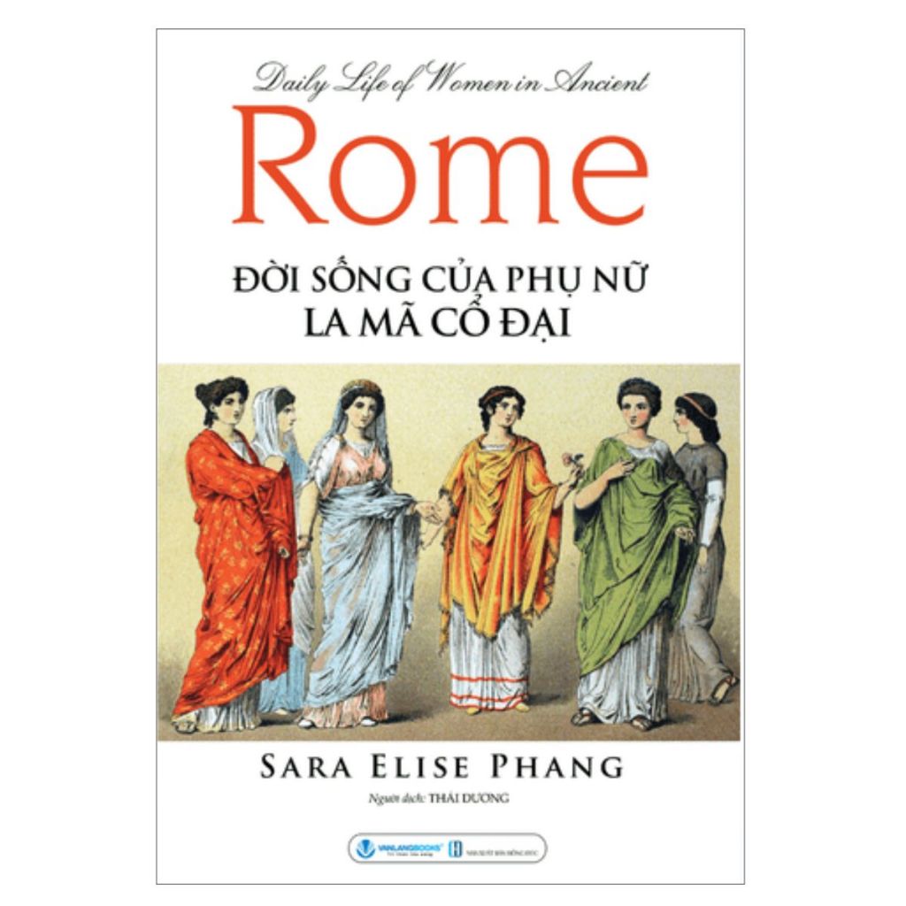Sách - Đời Sống Của Phụ Nữ La Mã Cổ Đại  (VLA- Anhthanh)