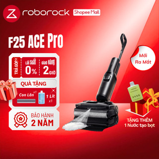   Mẫu Mới  Roborock F25 Ace Pro máy hút bụi lau nhà tạo bọt | Lực hút 25.000pa | Tự động giặt sấy 