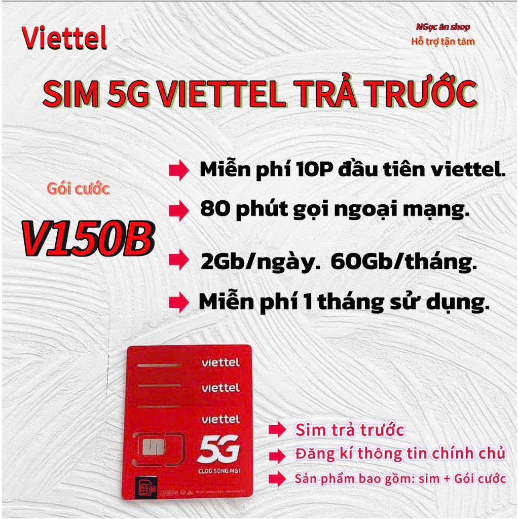 SIM 5G VIETTEL V150B .[ MIỄN PHÍ GỌI VIETTEL <10P] .[ 80 PHÚT NGOẠI MẠNG ].[ 2Gb/NGÀY]  [1 tháng]