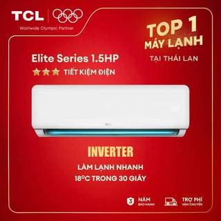   Elite  Máy lạnh TCL 1.5HP Inverter TAC-13CSD XAB1I Lắp đặt 0Đ HN HCM– Tiết kiệm điện vận hành êm 