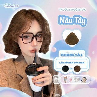  Thuốc nhuộm tóc Thuốc nhuộm tóc màu NÂU TÂY Mouhair tặng oxi trợ dưỡng,bao tay mũ trùm bịt tai. 