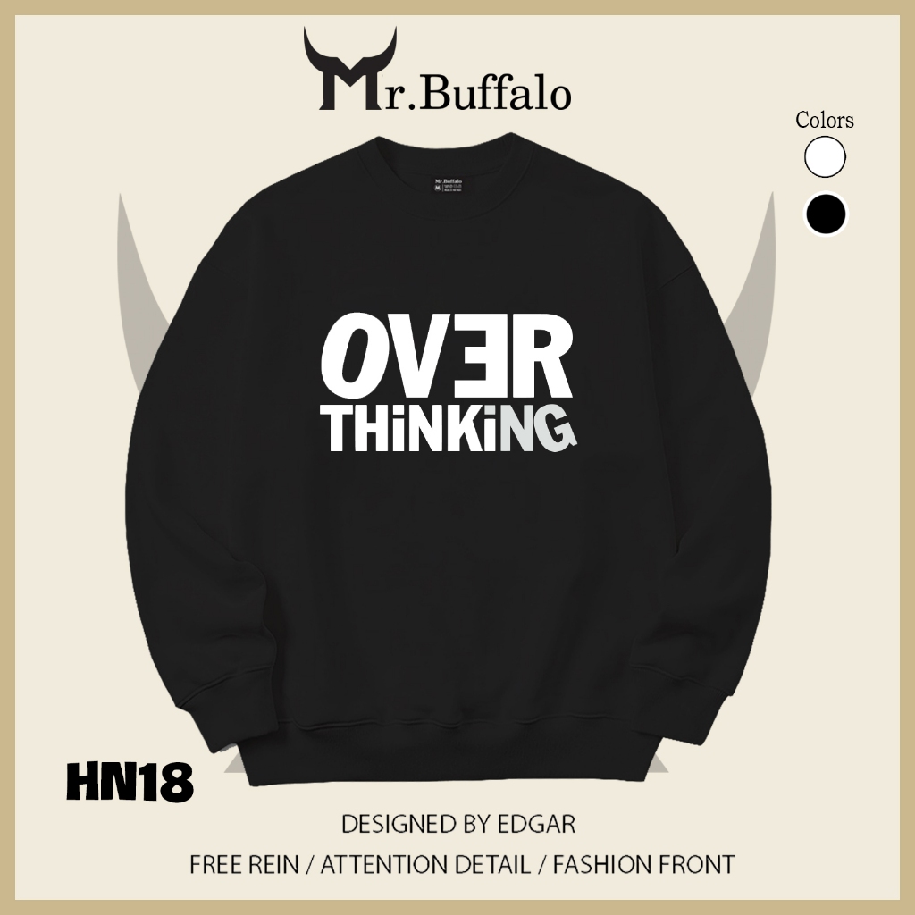 Áo sweater thu đông form rộng in hình hài hước "OVER THINKING" Mr.buffalo