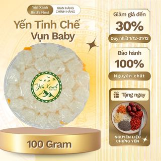  Yến Tinh Chế Vụn Baby Nguyên Chất 100% -Không Ngâm Đường Tạp Chất -Yến Xanh Official Store 