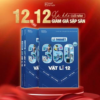  Sách Lí Thuyết 360 độ Vật Lý 12 theo chương trình sách giáo khoa mới - Vật lí nhiệt Khi lí tưởng Từ trường hạt nhân 