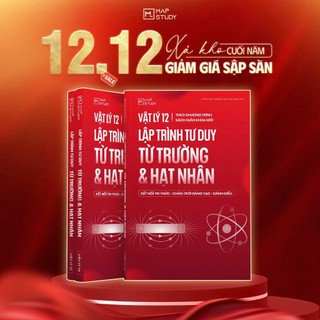  Sách Lập Trình Tư Duy Từ Trường & Hạt Nhân Vật Lý 12 - Học Kì 2 