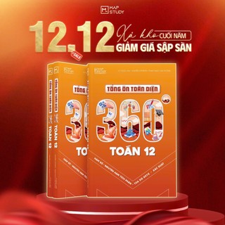  Sách Tổng Ôn Toàn Diện 360 độ Toán 12 Hàm Số - Nguyên Hàm Tích Phân - Tọa Độ Oxyz - Xác Suất Mapstudy 