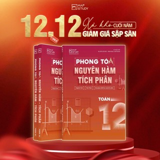  Phong tỏa Nguyên hàm tích phân - Toán 12 