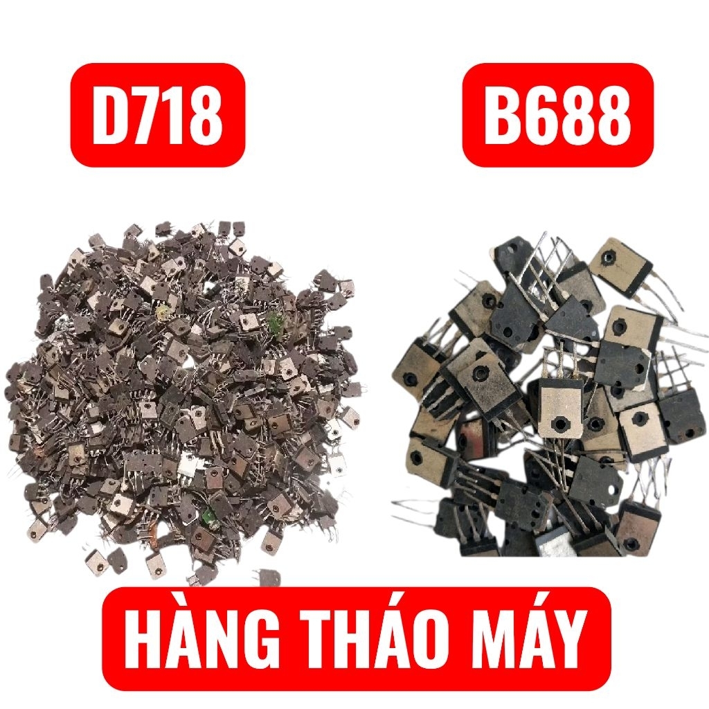 Transistor D718 + B688 – Hàng Tháo Máy – Chân Dài Từ 1cm Trở Lên