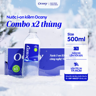   COMBO 2 THÙNG 500ml  Nước uống Ion Kiềm Ocany pH 9.5 giúp trung hòa axit dạ dày hỗ trợ sức khỏe 