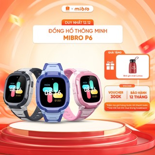  Đồng Hồ Thông Minh Định Vị Trẻ Em Mibro P6 - Pin 900mAh - GPS - Nút SOS - Kháng nước 2ATM 