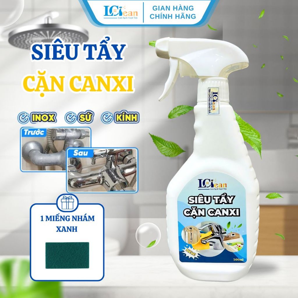 NƯỚC TẨY CẶN CANXI Kính Nhà Tắm, Vòi Inox, Nhà Tắm, Bồn Rửa Chén Bát Tẩy Sáng Bóng L.Clean 500ML