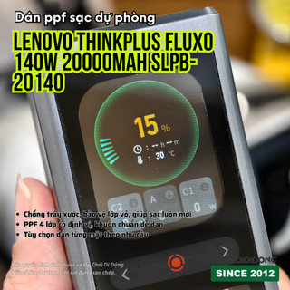 Dán PPF Chống Trầy Xước Sạc Dự Phòng Lenovo ThinkPlus Fluxo 140W 20000mAh (SLPB-20140)