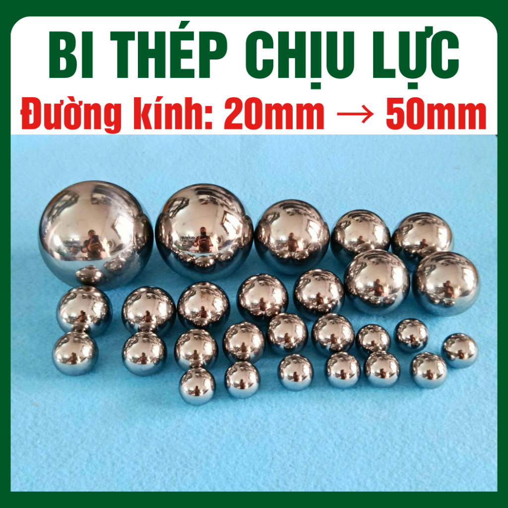 Bi lăn tay, bi sắt, Bi thép chịu lực đường kính từ 20mm đến 50mm