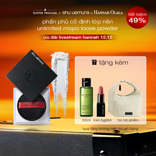   Shu x Hannah Olala  phấn phủ bột siêu mịn mờ lì kiềm dầu lâu trôi shu uemura unlimited mopo fixing loose powder 15g 