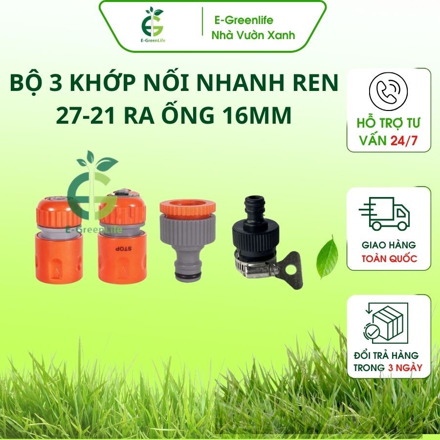 Bộ 3 khớp nối nhanh ren 27/21 ra ống 16mm, bộ khớp nối nhanh ống nước mềm -E-Greenlife nhà vườn xanh