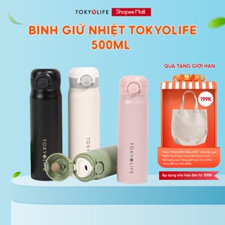  Bình giữ nhiệt inox 304 an toàn 500ML TOKYOLIFE chống gỉ cao cấp giữ nhiệt lâu dễ cầm tay 