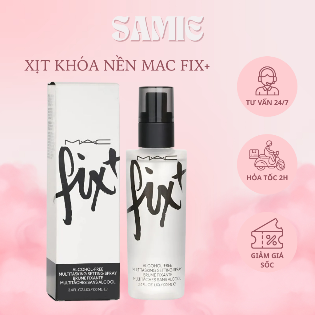 NEW 100ml Xịt cố định lớp trang điểm MAC FIX + KHÔNG CHỨA CỒN Xịt khóa nền MAC Fix+ 100ml - Samie.Co