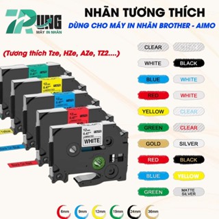  Nhãn tương thích 6mm 9mm,12mm,18mm 24mm 36mm dài 8m dùng cho máy in nhãn Brother & AIMO 