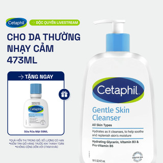   LIVE  Sữa rửa mặt dịu lành cho da nhạy cảm CETAPHIL GENTLE SKIN CLEANSER 473ML 