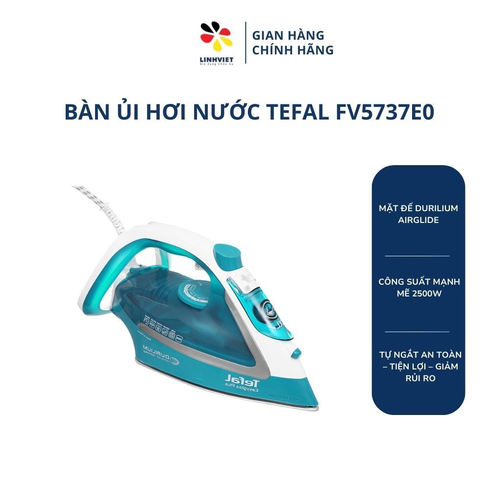 Bàn Ủi Hơi Nước Tefal FV5737E0 2500W – Phun Hơi 220g – Mặt Đế Durilium