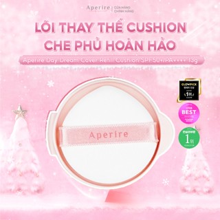  Lõi Thay Thế Kèm Mút Tán Cushion Chống Nắng Che Phủ Hoàn Hảo Aperire Day Dream Cover Cushion SPF50+ PA++++ 13g 