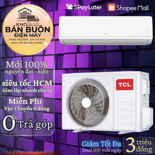  Máy lạnh TCL Inverter 1.5HP TEP-13CSD F1I lọc khí 6 lớp tiết kiệm điện làm lạnh nhanh 