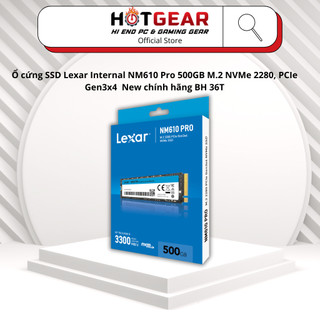  Ổ cứng SSD Lexar Internal NM610 Pro 500GB M.2 NVMe 2280 PCIe Gen3x4  New chính hãng BH 36T 